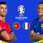 ポルトガル対フランス EURO 2024 準々決勝プレビュー